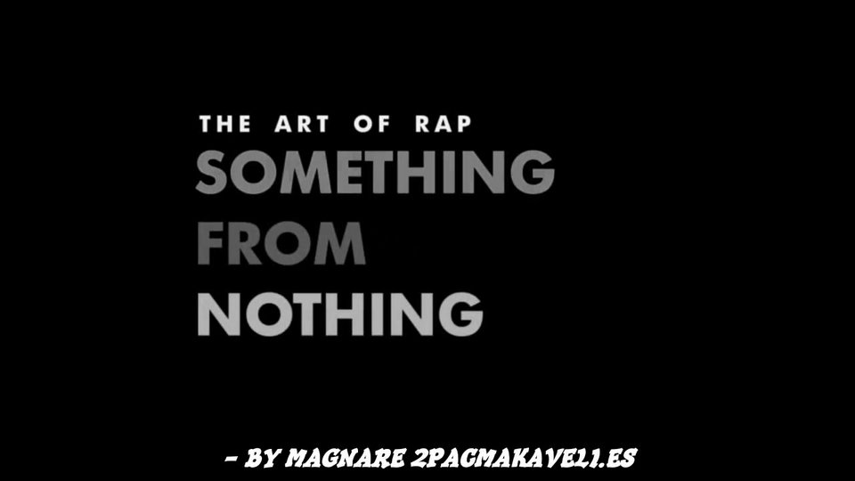 Something From Nothing The Art Of Rap – Subtitulos Español BY MAGNARE 1/2